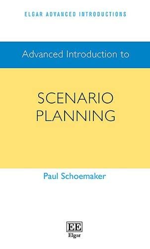 Advanced Introduction to Scenario Planning (Elgar Advanced Introductions series)