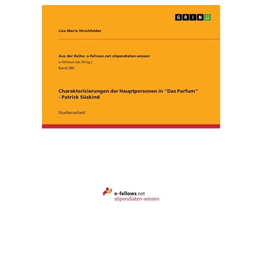 Charakterisierungen der Hauptpersonen in "Das Parfum" - Patrick Süskind (German Edition)