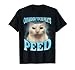 Consider Your Pants Peed Freak Funny Cat Meme Humor Saying T-Shirt