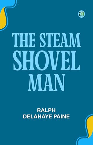 The Steam-Shovel Man