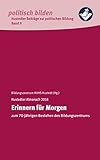 Erinnern für Morgen: zum 70-jährigen Bestehen des Bildungszentrums