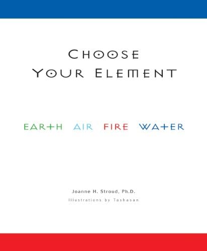 Choose Your Element Earth Air Fire Water 4 Books Slip Case Joanne H Stroud Ph D Tashasan Suzanna L Brown 9780911005424 Amazon Com Books