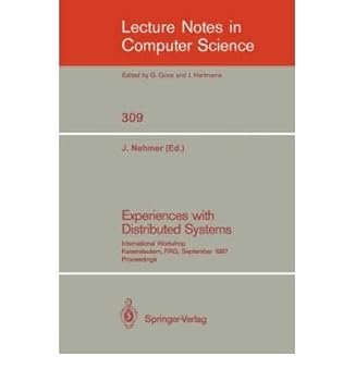 Paperback Experiences With Distributed Systems: International Workshop, Kaiserslautern Frg (Lecture Notes in Computer Science) Book