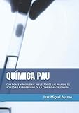 libro quimica acceso universidad mayores 25  QUÍMICA PAU: CUESTIONES Y PROBLEMAS RESUELTOS DE LAS PRUEBAS DE ACCESO A LA UNIVERSIDAD DE LA COMUNIDAD VALENCIANA