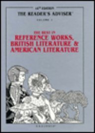 Reader's Adviser : Vol.1 The Best Reference Works, British Literature & American Literature