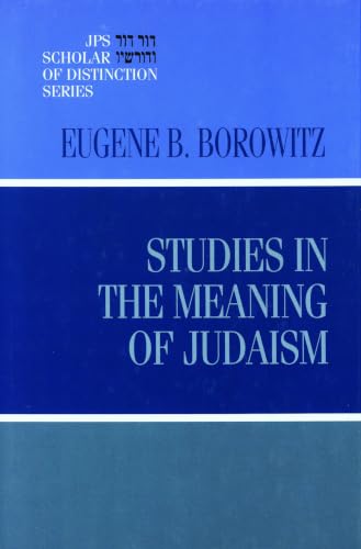Studies in the Meaning of Judaism (A JPS Scholar of Distinction Book)
