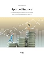Sport et finance: Fondements de la gestion financière et comptable dans le secteur sportif (French Edition) 2897998423 Book Cover