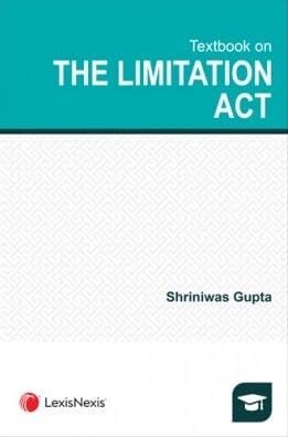 LIMITATION ACT - SRINIWAS GUPTA (LEXIS NEXIS)