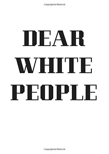 Dear White People