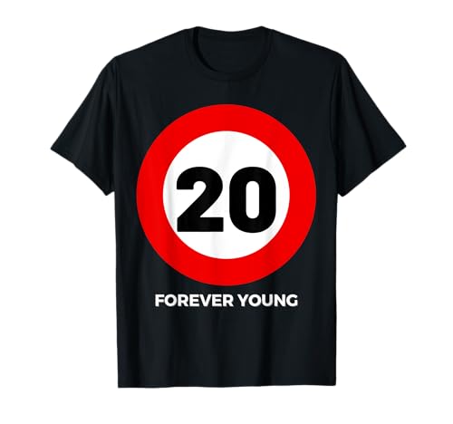 20 cumpleaños – Señal de tráfico 20 km/h FOREVER YOUNG Camiseta