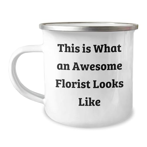 Florist's Delight Birthday Unique Gifts from Florist to Friends Camping Mug - This Is What An Awesome Florist Looks Like, Funny Quote, Inspirational Florist Gift
