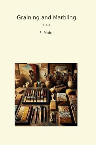 Graining and Marbling (Classic Books)