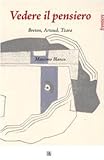 Vedere Il Pensiero. Breton, Artaud, Tzara - 2
