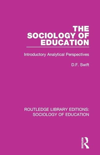 The Sociology of Education: Introductory Analytical Perspectives (Routledge Library Editions: Sociology of Education)