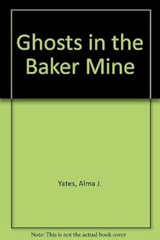 Paperback Ghosts in the Baker Mine Book