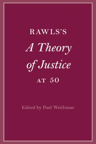 Rawls’s A Theory of Justice at 50 (Cambridge Philosophical Anniversaries)