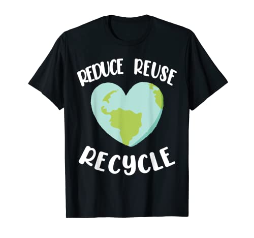 Ambiental Día de la Tierra - Reduce la reutilización del reciclaje Camiseta