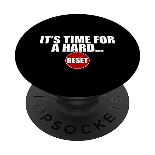 It's Time For A Hard Reset -- PopSockets PopGrip Intercambiable