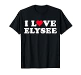 I Love Elysee Shirt For Girlfriend Boyfriend