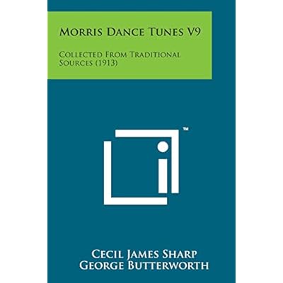 Morris Dance Tunes V9: Collected from Traditional Sources