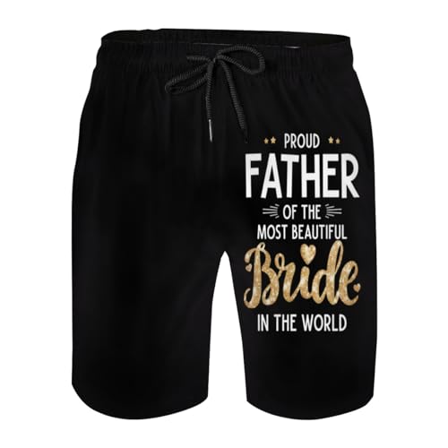 Proud Father of The Most Beautiful Bride in The World Mens Swim Trunks Boys Quick Dry Board Shorts with Mesh Lining