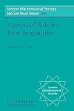 Aspects of Sobolev-Type Inequalities (London Mathematical Society Lecture Note Series, Series Number 289)
