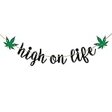 Helewilk Black Glitter High on Life Banner, Marijuana Theme Birthday/420 Birthday/Dope Birthday Party Decoration, Marijuana Pot Leaves Garland for Dope Birthday Weed 420 Party Supplies