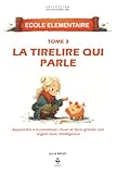  La tirelire qui parle: Apprendre à économiser, rêver et faire grandir son argent avec intelligence, pour les enfants de 6 à 11 ans
