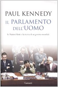 Il parlamento dell'uomo. Le Nazioni Unite e la ricerca di un governo mondiale