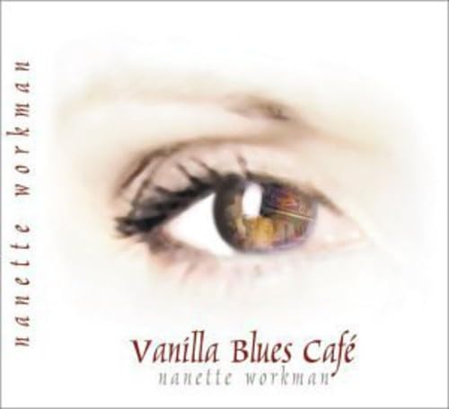 Vanilla Blues Café [Audio CD] Nanette Workman; Jason Lang; Jimmy Ayoub; Kevin DeSouza; Alain Leblanc; Sebastian Langlois; Steve Segal; Brian Smith; Bob Stagg; Pat the White; Claude Gay; Éric Lapointe; Donald Meunier; Billy Workman; Mort Shuman; Michael K. Lee; Doc Pomus; Charlie Jones; Chips Moman; Nikki Matheson; Robert Plant; Jimmy Page; Jean Leloup; Jean Millaire; Dan Penn and Gretchen Peters