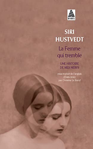 La Femme qui tremble: Une histoire de mes nerfs