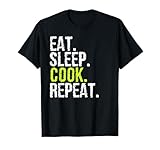 Photo Gallery mangiare dormire cucinare ripetere abbigliamento regalo chef maglietta Photo Gallery mangiare dormire cucinare ripetere abbigliamento regalo chef maglietta