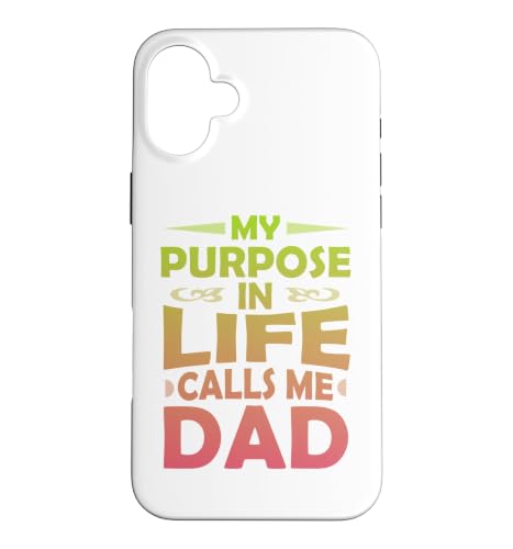 My Purpose in Life Calls me Dad �X�}�z�P�[�X iPhone 16 Plus �p