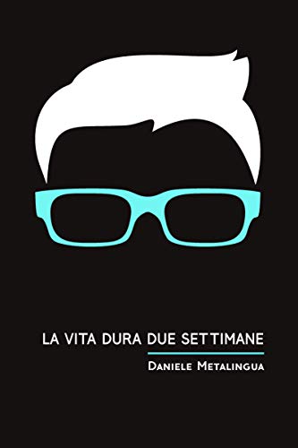 Daniele Metalingua - La vita dura due settimane (2020)