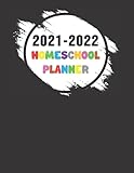 2021-2022 Homeschool Planner: The ultimate homeschool planner with tabs and a grade book for one...