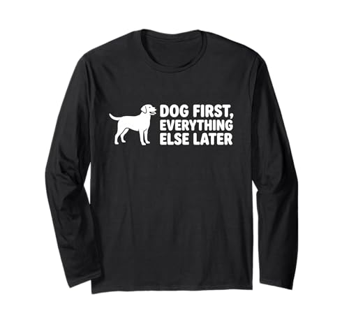 Dog First Everything Else Later Funny Dog Lover �O���t�B�b�NT�V���c ����T�V���c