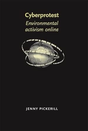 Cyberprotest: Environmental Activism Online First Edition Cyberprotest: Environmental Activism Online First Edition book cover