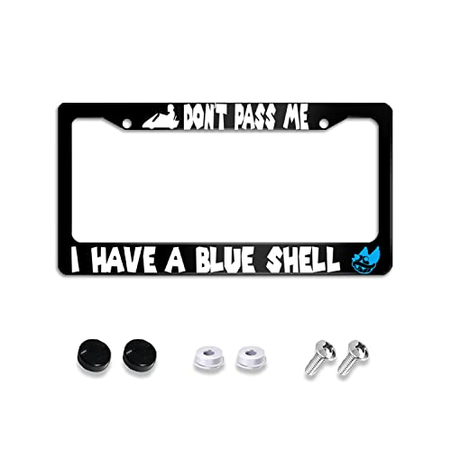 Draradi Dont Pass Me I Have A Blue Shell Aluminium Alloy Black License Plate Frame 12 x 6 inches