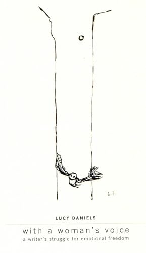 With A Woman's Voice: A Writer's Struggle for Emotional Freedom