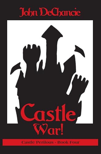 Castle War! (Castle Perilous Book 4)