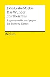 Das Wunder des Theismus: Argumente für und gegen die Existenz Gottes (Reclams Universal-Bibliothek)