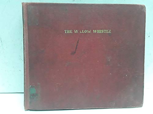The willow whistle, B00085QQXW Book Cover