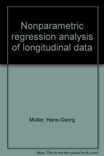 Nonparametric regression analysis of longitudinal data (Lecture notes ...