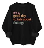 Photo Gallery felpa con scritta "it s a good day to talk about feelings, it s a good day to talk about feelings, felpa unisex, nero , 3xl Photo Gallery felpa con scritta "it s a good day to talk about feelings, it s a good day to talk about feelings, felpa unisex, nero , 3xl