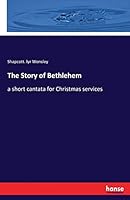 The Story of Bethlehem 3741192279 Book Cover