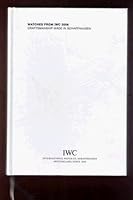 Watches from IWC 2006 - Craftsmanship Made in Schaffhausen B000LRL48Y Book Cover