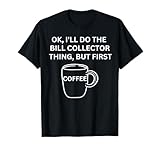 Job I'll do it but coffee first funny sarcastic