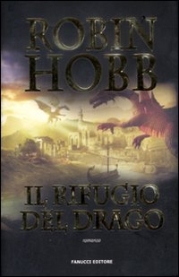 Il rifugio del drago. Cronache delle giungle della pioggia: 2 Il rifugio del drago. Cronache delle giungle della pioggia: 2