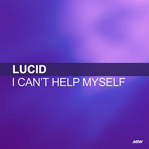 Play I Can't Help Myself (Remixes) by Lucid on Amazon Music