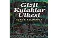 Gizli kulaklar u¨lkesi (Bugu¨nu¨n Kitaplari) (Turkish Edition) 9754706468 Book Cover